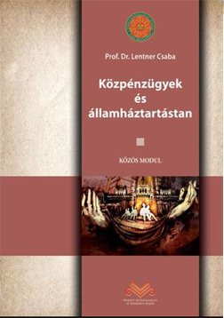 A közgazdasági és közpénzügyi paradigmaváltás rendszertana. Recenzió a Közpénzügyek és államháztartástan című könyvről (Lentner Csaba könyvéről)
